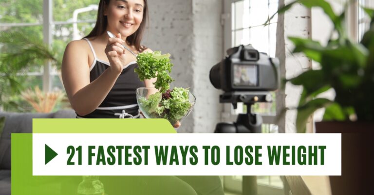 The 21 Quickest Ways to Lose Weight